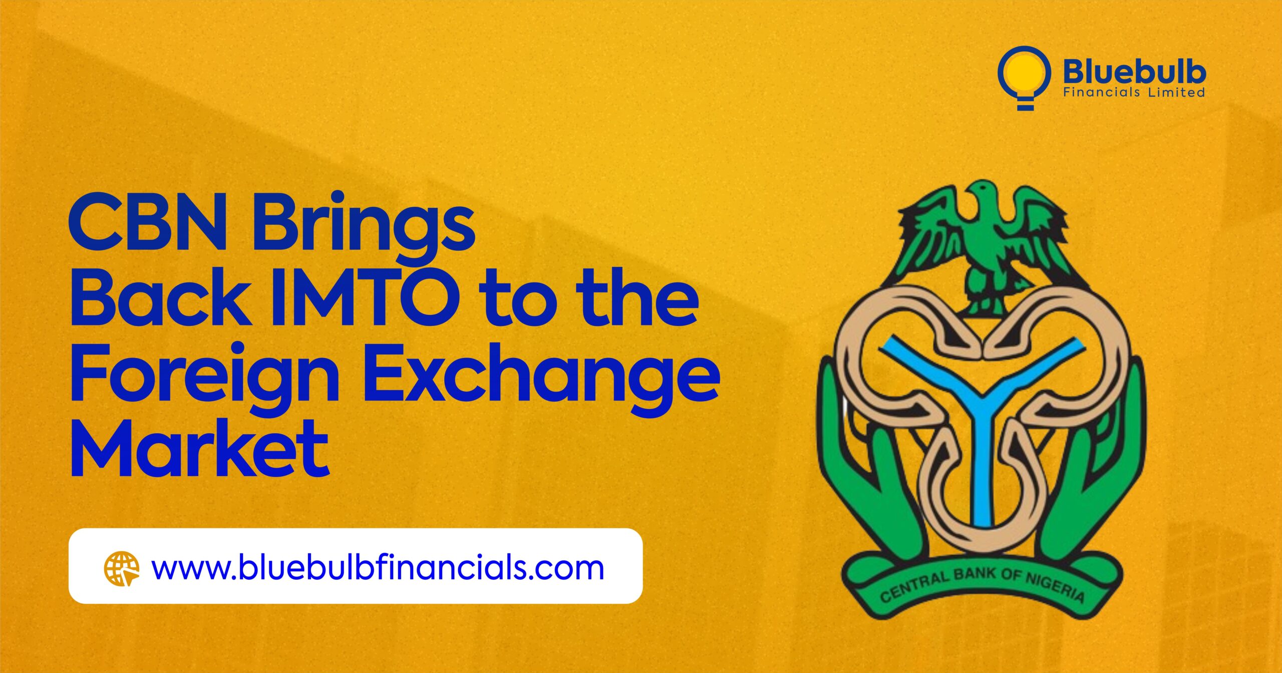 CBN brings back IMTO to the Foreign Exchange Market