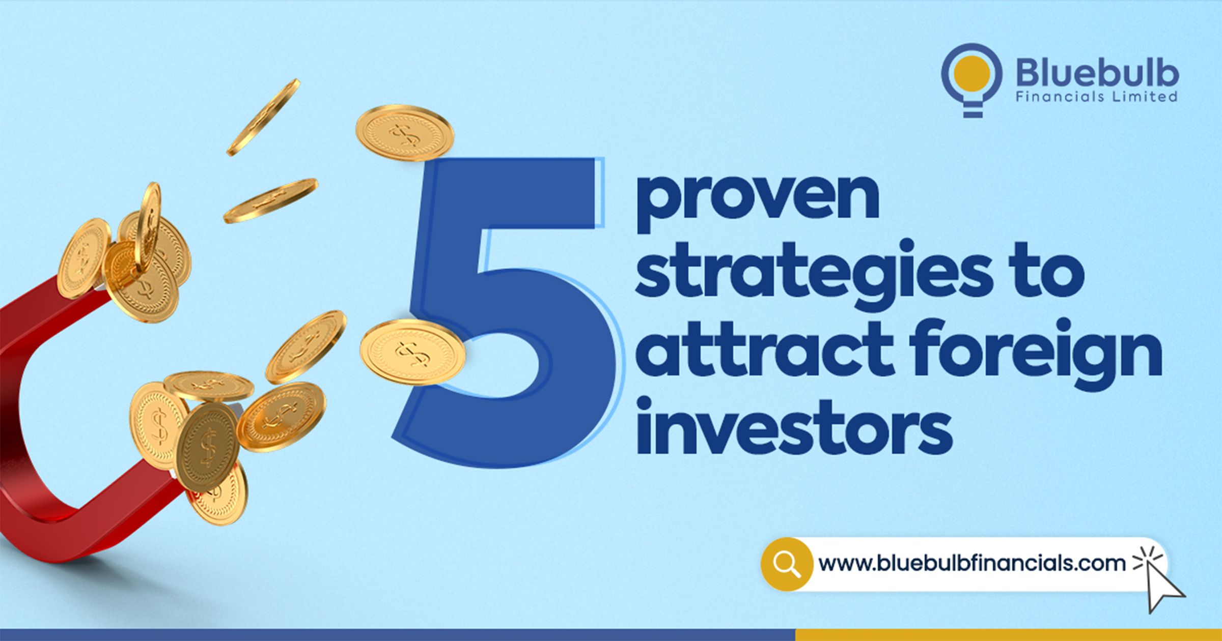  5 Proven Strategies To Attract Foreign Investors