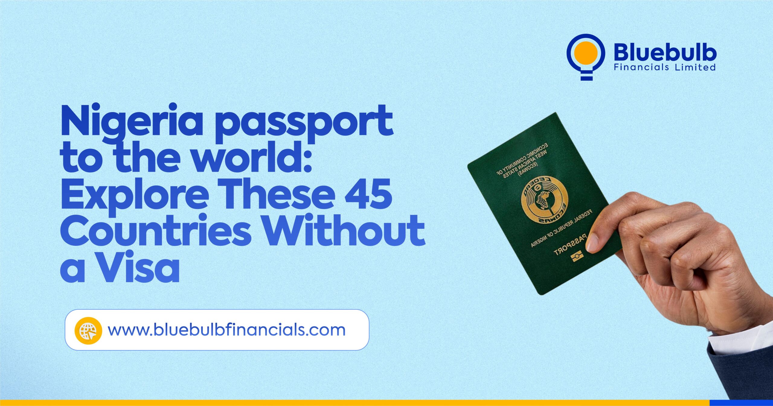 Nigeria passport to the world: Explore These 45 Countries Without a Visa